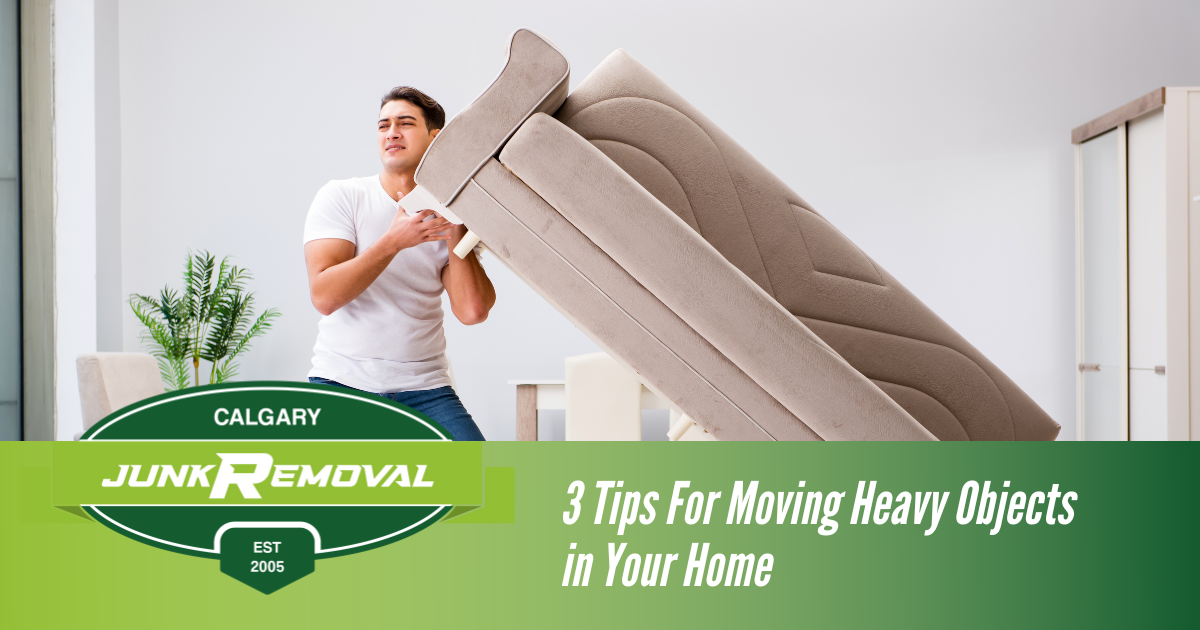 3 Tips for Moving Heavy Objects in your Home